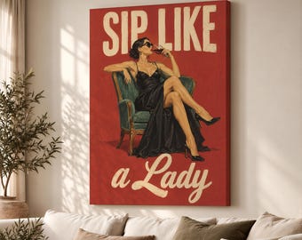 Sip Like a Lady Canvas Print, Glamour Cocktail Quote Wall Art