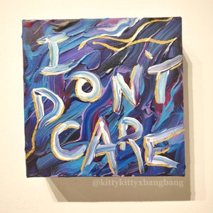 IDC ~ ORIGINAL Painting, Artwork, I Don&#39;t Care, Wall Art, Emotions, Canvas