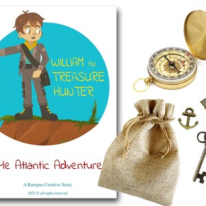 May include: A book cover illustration of a cartoon boy pointing to the right, standing on a cliff. The book title is "William the Treasure Hunter: The Atlantic Adventure". A compass, a key, an anchor, and a small book are on a burlap bag.