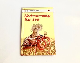 Ladybird Vintage Childrens Book, Understanding The Sea, conservation, Series 727, 1981