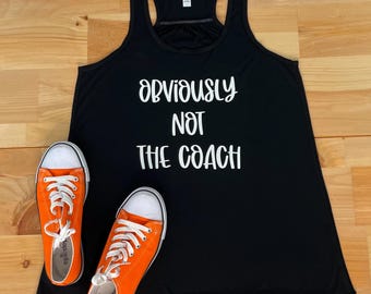 Funny Gym Tank for Women - Obviously Not the Coach
