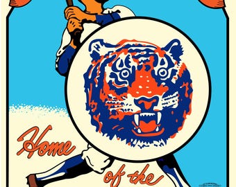 May include: A vintage-style poster advertising the Detroit Tigers baseball team. The poster features a cartoon baseball player holding a bat and a tiger head in a circle. The text on the poster reads "Detroit, Home of the Tigers".