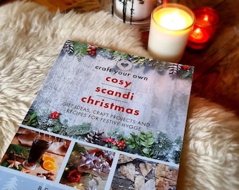 Scandi Christmas Craft Book, Hygge Gift Ideas, Recipes, Projects (Becci Coombes)