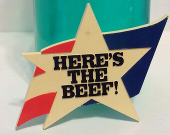 HERE'S THE BEEF ~ Vintage Collectible Pin Back Button