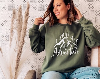 Bachelorette Party Sweatshirts - I Said Yes To The Adventure - And So The Adventure Begins -Unisex Crew Neck Sweatshirt - Mountains Camp