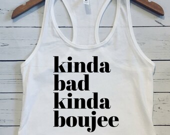 Kinda Bad Kinda Boujee, Women's Racerback Tank Top, Kinda Bad Kinda Boujee Tank, Boujee Tank Funny Boujee Bachlorette