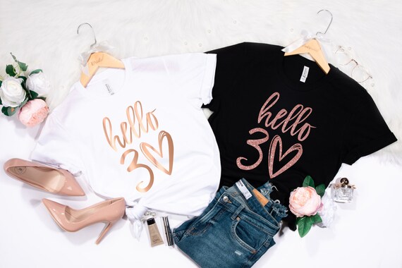 Hello Thirty T-Shirt Happy 30th Birthday Shirt Hello Thirty T-Shirt Happy 30th Birthday Shirt