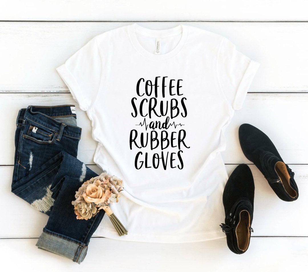 Funny Nurse Shirts Coffee Scrubs and Rubber Gloves - Etsy
