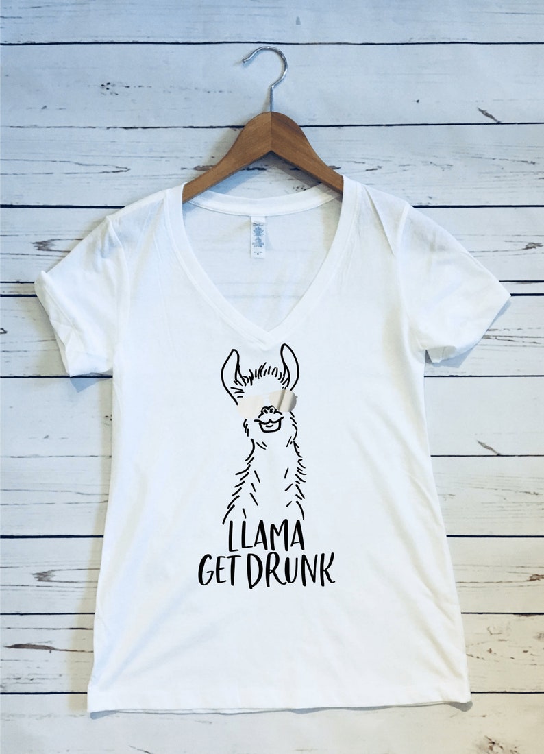Bachelorette Party Shirts Llama Get Drunk Women's V Neck T Shirt Prob Drama Llama Shirt Funny Llama Shirt Bachelortte Party Shirts image 2