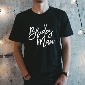 Bridesman - Wedding Day Shirt for Mixed Gender Bridal Party - Unisex Crew Neck T Shirt - Getting Ready Shirt for Guy Brides Man