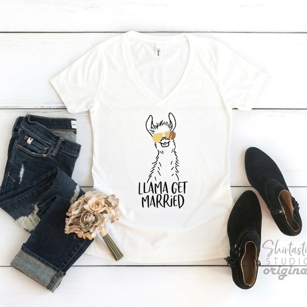 Llama Get Married, Women's V Neck T Shirt, Llama Get Married Shirt, Llama Shirt, Llama Bride Shirt, Funny Llama Shirt, Prob Drama Llama