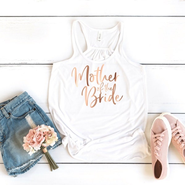 Mother of the Bride - Wedding Day Tank - Bachelorette Party Getting Ready - Women's Flowy Tank Top, Bridal Party Tanks Gift Bride Shirt