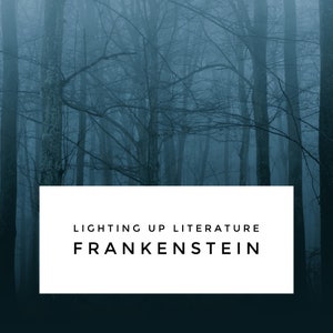 Lighting Up Literature... Frankenstein (KS3)