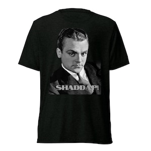 James Cagney Shaddap! James Cagney T-shirt, Old Hollywood legend T-shirt, 1930s gangster movie shirt, Gift for film buff or movie lover