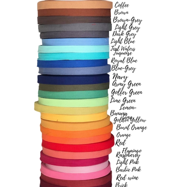 1 inch (25 mm) Cotton webbing. Choose your color and length