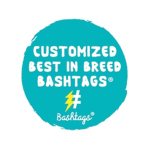 Custom Best In Breed Dog Tag by Bashtags