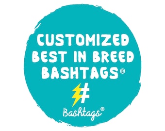 Custom Best In Breed Dog Tag by Bashtags (set of 2 tags)