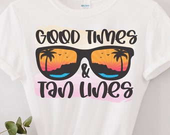 Good Times and Tan Lines T-Shirt, Summer Shirt, Vacation Shirt, Beach Shirt, beach vacay vacation vibe friends Shirt, Gift For Her