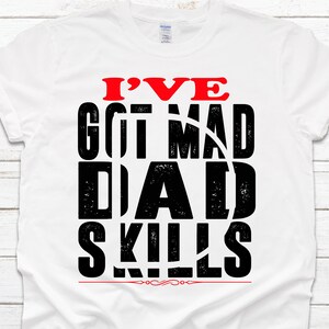 Dad Skills T-Shirt,Funny Dad Shirt,Funny Men’s Shirt,Funny Men’s Graphic Tees,Funny Dad Shirt,Funny Shirts for Dad,Funny Mens Shirts