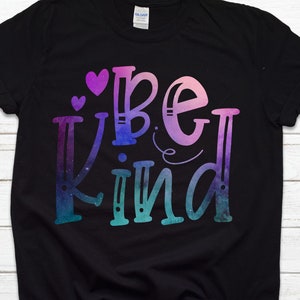 Be Kind Camisa, Positivity camiseta, camisa inspiradora, camisa motivacional, camisa de cita positiva, camisa de mujer, camisa de mujer linda, camisa de mamá