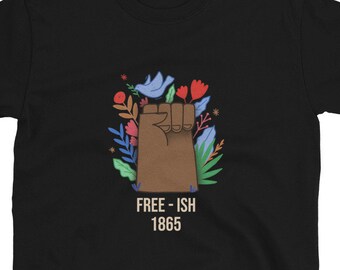 Chemise freeish, Juneteenth T Shirt, Juneteenth Shirt Women, Juneteenth Shirt Black Women, Juneteenth Shirt Men, Juneteenth Shirt Black Owned