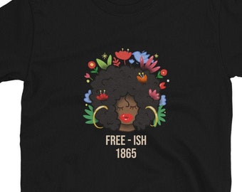 Chemise freeish, Juneteenth T Shirt, Juneteenth Shirt Women, Juneteenth Shirt Black Women, Juneteenth Shirt Men, Juneteenth Shirt Black Owned