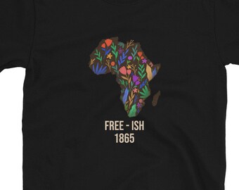 Chemise free-ish, Juneteenth T Shirt, Juneteenth Shirt Women, Juneteenth Shirt Black Women, Juneteenth Shirt Men, Juneteenth Shirt Black Owned