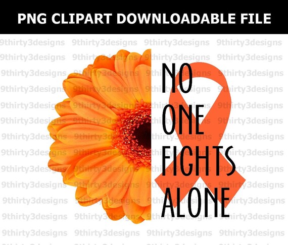 In this Family No one Fights Alone clipart Orange Leukemia Kidney Cancer instant download Waterslide Tumbler Sublimation graphics PNG JPG