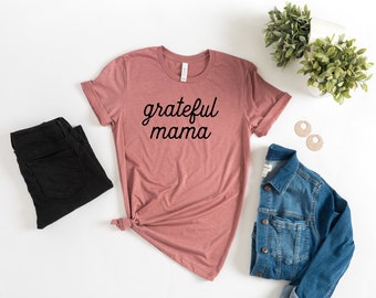 T-shirt/ TShirt/ Shirt/ Fall/ Fall Graphic Tee/ Grateful Mama/ Grateful/ Mama/ Thanksgiving/ Thanksgiving Shirt/ Cute Fall Shirt/ Womens Tee