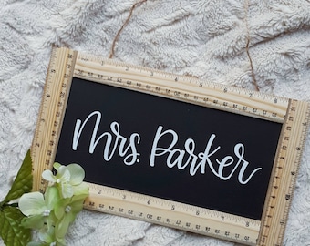 Teacher Sign | Classroom Sign | Custom Chalkboard | Teacher Door Sign | Hand Lettered Chalkboard Sign | Ruler Chalkboard | Classroom Sign