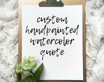 Custom Watercolor Quote | Custom Quote | Hand Painted Art | Brush Lettered Quote | Custom Watercolor Painting | Handmade Decor | Custom Art