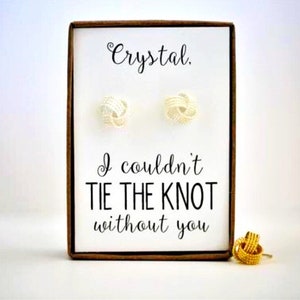 Personalizado personalizado No podría casarme sin ti, propuesta de dama de honor, pendiente de nudo dorado, casarse, regalo de dama de honor, novia personalizada