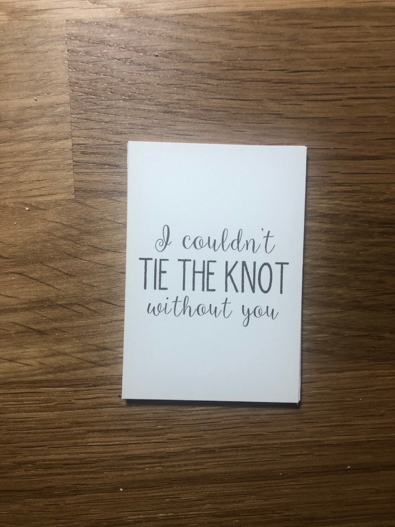 i couldnt tie the knot without you