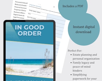 May include: A digital workbook titled "IN GOOD ORDER" on a tablet, with a beach scene background. The image includes text stating "Includes a PDF" and "Instant digital download". The workbook is for belongings, business, and final wishes.