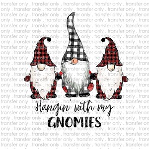 Sublimation Transfer- Ready to press-Christmas Gnomes- hanging with my gnomies