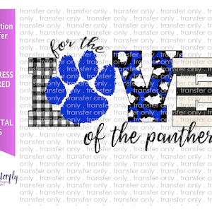 Sublimation Transfer- Ready to press- for the Love of the panthers - blue