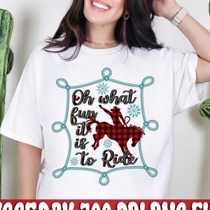 Oh what fun it is to ride PNG, Sublimation Download, turquoise, plaid, rodeo, cowboy, bronc,  christmas, country, western, sublimate,