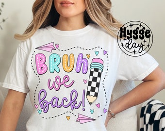 Bruh We Back PNG: Back To School Sublimation Design (Digital Download)