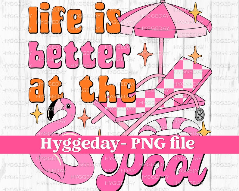 Pode incluir: Um gr&aacute;fico rosa e laranja com o texto "life is better at the pool" com um flutuador de flamingo rosa, uma cadeira de praia rosa e um guarda-sol rosa.