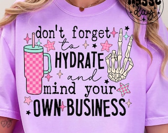 Hydrate & Mind Your Business PNG: Sassy Skull Design (Digital Download)