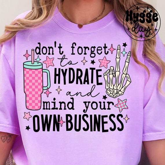 Hydrate & Mind Your Business PNG: Sassy Skull Design (Digital Download)
