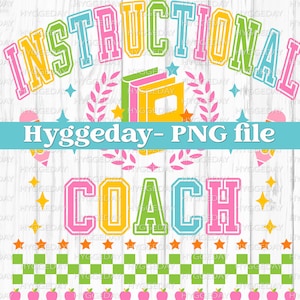 Instructional Coach PNG, Digital Download, Sublimate, Sublimation, back to school, teacher, teach, cute, preppy,