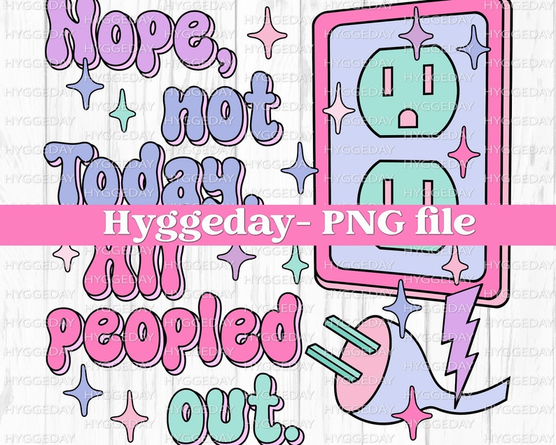 All peopled out PNG, Digital Download, Sublimation, Sublimate, not today, moody, anti social, overstimulated, electrical socket, light plug, image 1