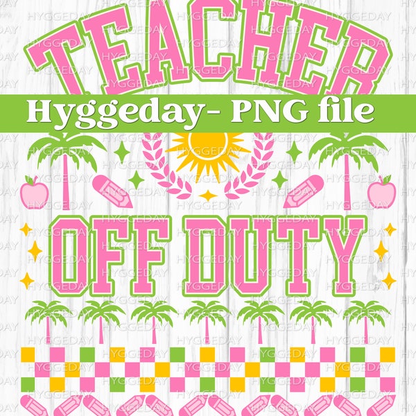 Teacher PNG, Digital Download, off duty, end of school, school's out, summer, pencil, palm tree, vacation, break, sublimate, Sublimation