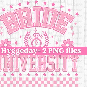 2 Bride and Party University PNGs, Digital Download, Sublimation, Sublimate, bachelorette, matching, marriage, preppy, pink
