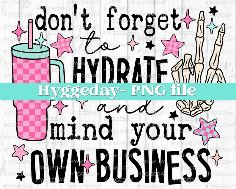 Hydrate & Mind Your Business PNG: Sassy Skull Design (Digital Download) image 4