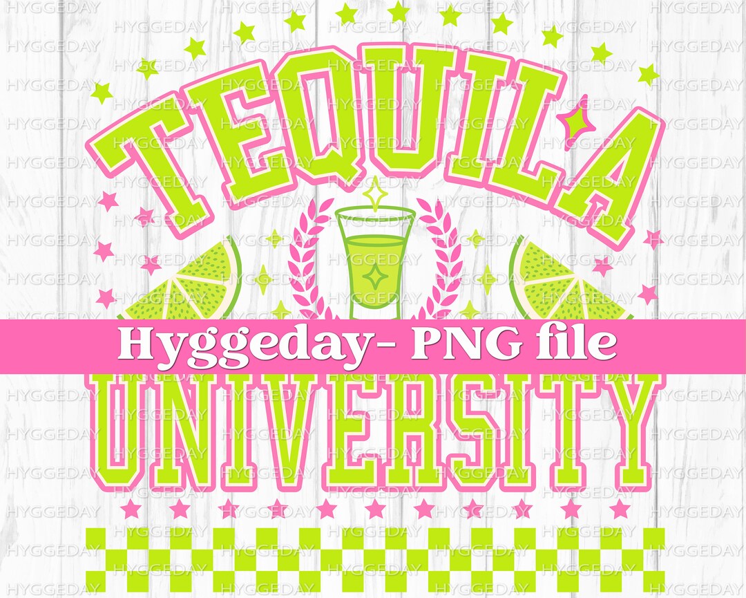 Tequila University PNG, Digital Download, Sublimation, Sublimate, Funny