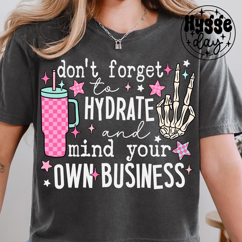 Hydrate & Mind Your Business PNG: Sassy Skull Design (Digital Download) image 2