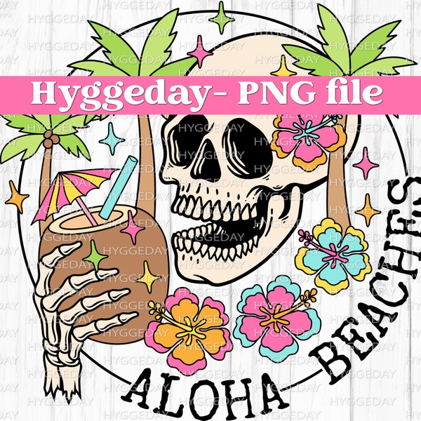 Aloha Beaches PNG, Digital Download, Sublimation, Sublimate, skull, skeleton, summer, tropical, beach, drinking, vacation