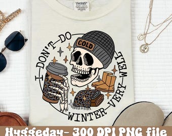 I Don't Do Winter Well PNG: Skull Coffee Sublimation (Digital Download)